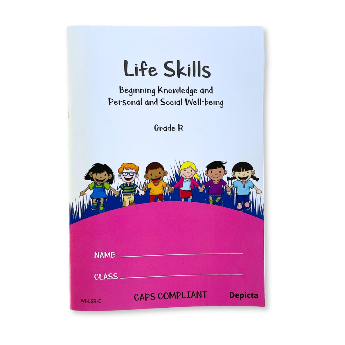 Life Skills - Grade R - Beginning Knowledge and Personal and Social We ...